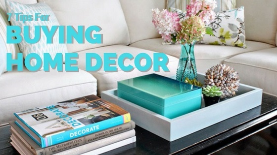 7-tips-for-buying-home-decor